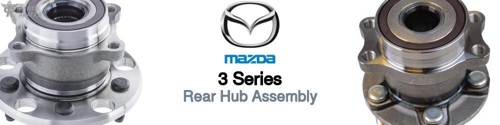 Discover Mazda 3 series Rear Hub Assemblies For Your Vehicle