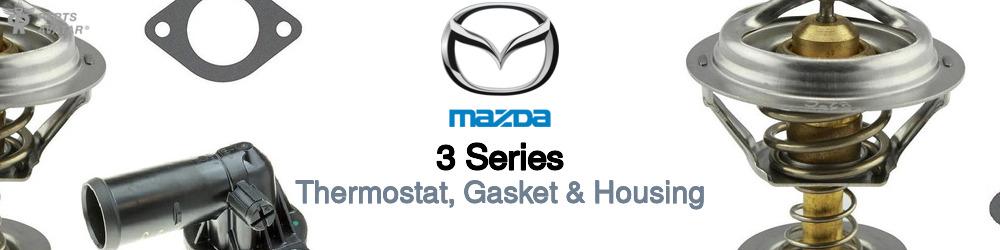 Discover Mazda 3 series Thermostats For Your Vehicle