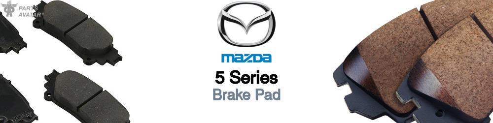Discover Mazda 5 series Brake Pads For Your Vehicle