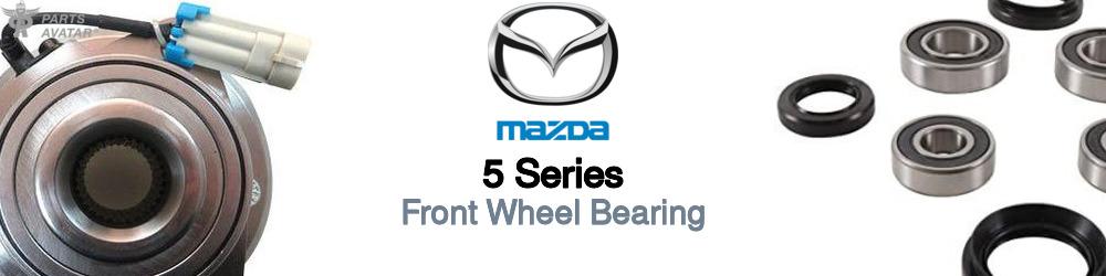 Discover Mazda 5 series Front Wheel Bearings For Your Vehicle