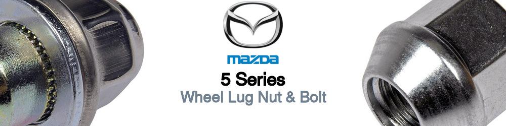 Discover Mazda 5 series Wheel Lug Nut & Bolt For Your Vehicle