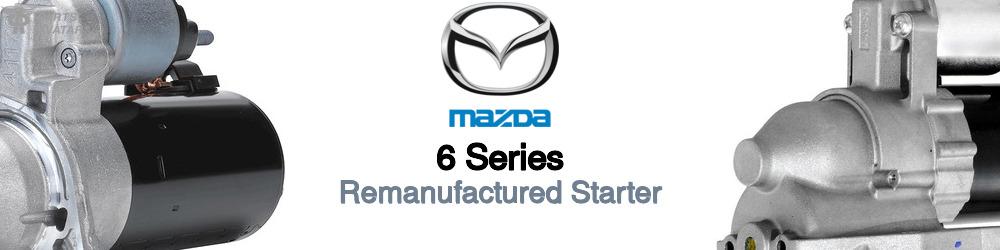 Discover Mazda 6 series Starter Motors For Your Vehicle