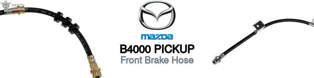 Discover Mazda B4000 pickup Front Brake Hoses For Your Vehicle