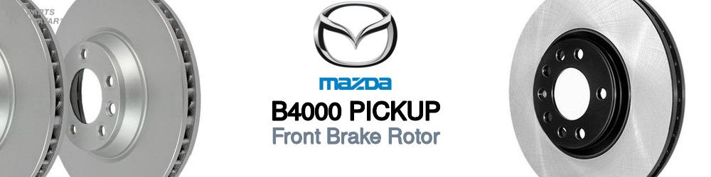 Discover Mazda B4000 pickup Front Brake Rotors For Your Vehicle