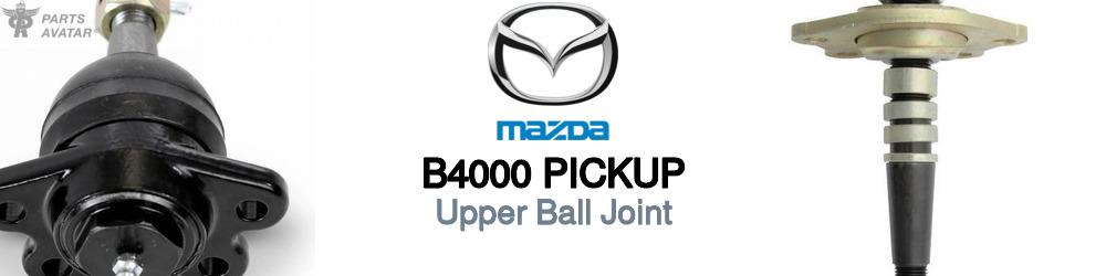 Discover Mazda B4000 pickup Upper Ball Joint For Your Vehicle