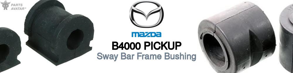 Discover Mazda B4000 pickup Sway Bar Frame Bushings For Your Vehicle
