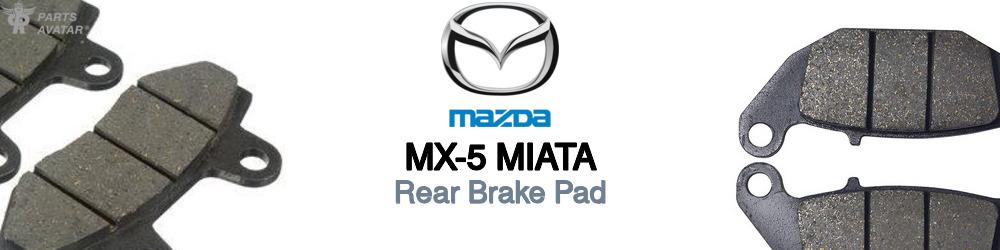Discover Mazda Mx-5 miata Rear Brake Pads For Your Vehicle