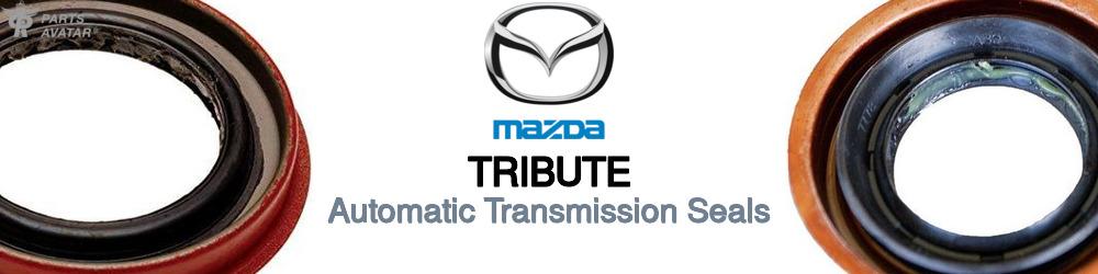 Discover Mazda Tribute Transmission Seals For Your Vehicle