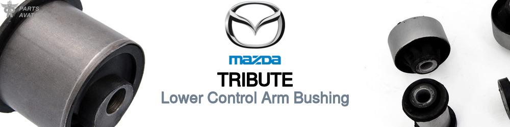 Discover Mazda Tribute Control Arm Bushings For Your Vehicle