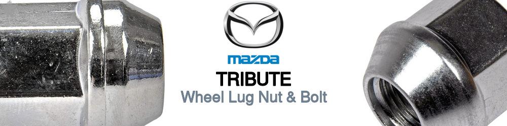 Discover Mazda Tribute Wheel Lug Nut & Bolt For Your Vehicle