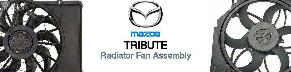Discover Mazda Tribute Radiator Fans For Your Vehicle