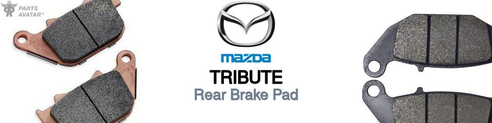 Discover Mazda Tribute Rear Brake Pads For Your Vehicle
