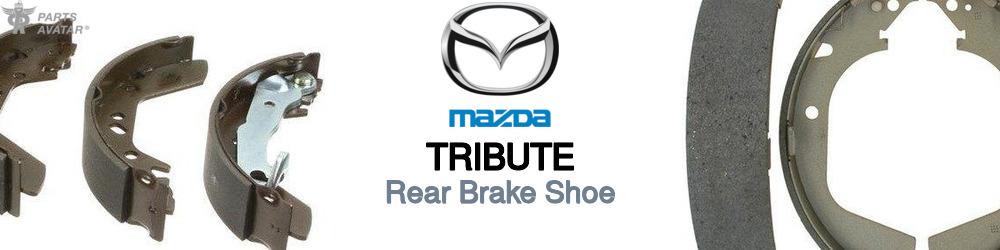Discover Mazda Tribute Rear Brake Shoe For Your Vehicle