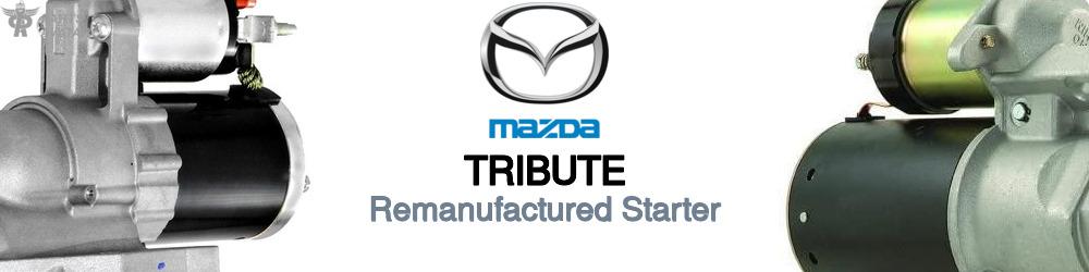 Discover Mazda Tribute Starter Motors For Your Vehicle