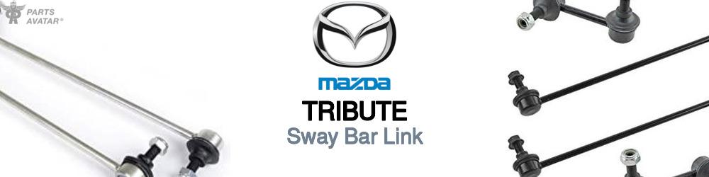 Discover Mazda Tribute Sway Bar Links For Your Vehicle