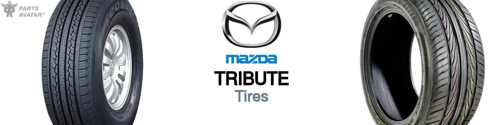 Discover Mazda Tribute Tires For Your Vehicle