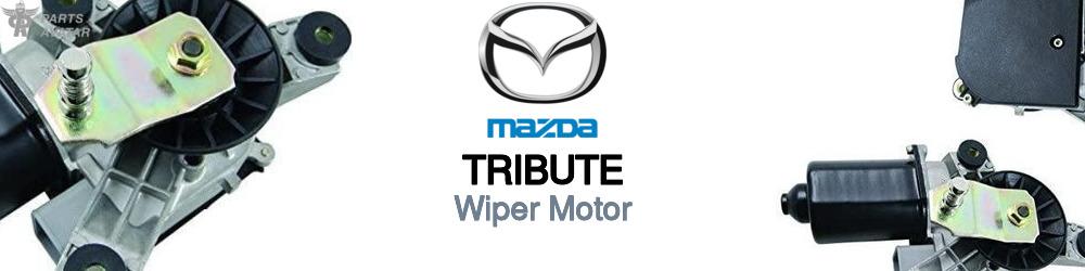 Discover Mazda Tribute Wiper Motors For Your Vehicle