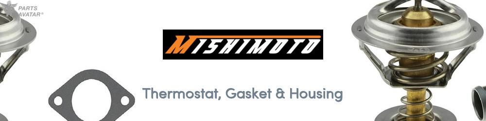 Discover Mishimoto Automotive Thermostat, Gasket & Housing For Your Vehicle