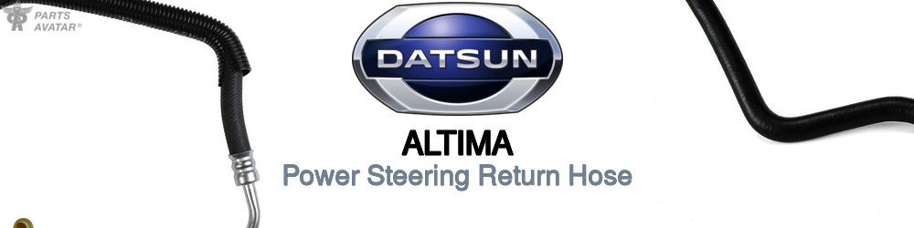 Discover Nissan datsun Altima Power Steering Return Hoses For Your Vehicle