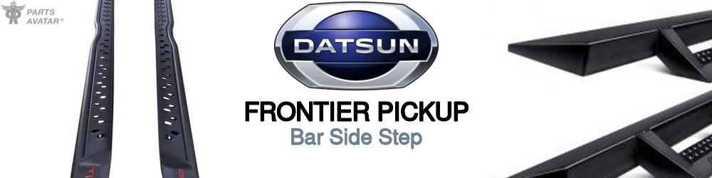 Discover Nissan datsun Frontier pickup Side Steps For Your Vehicle