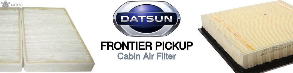 Discover Nissan datsun Frontier pickup Cabin Air Filters For Your Vehicle