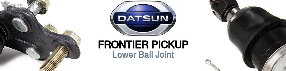 Discover Nissan datsun Frontier pickup Lower Ball Joints For Your Vehicle