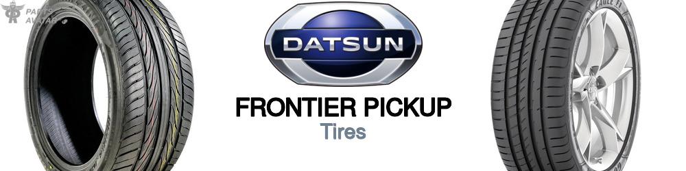 Discover Nissan datsun Frontier pickup Tires For Your Vehicle