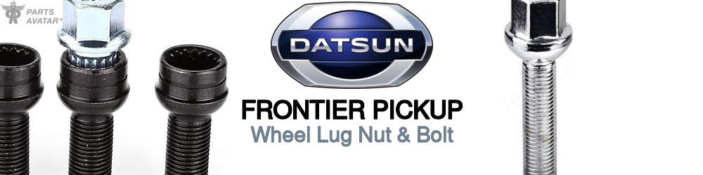 Discover Nissan datsun Frontier pickup Wheel Lug Nut & Bolt For Your Vehicle