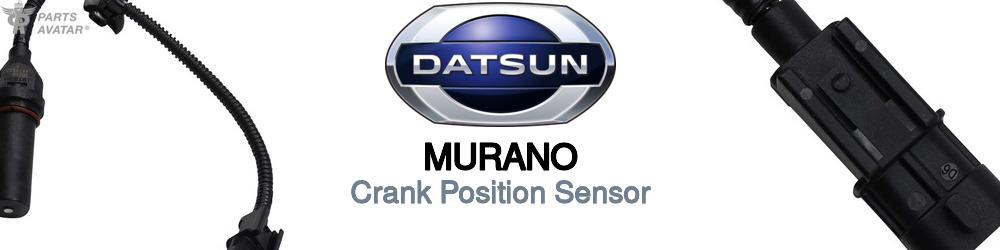 Discover Nissan datsun Murano Crank Position Sensors For Your Vehicle