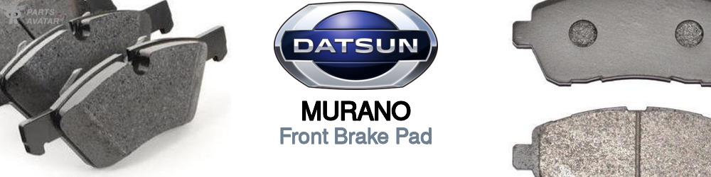 Discover Nissan datsun Murano Front Brake Pads For Your Vehicle