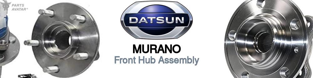 Discover Nissan datsun Murano Front Hub Assemblies For Your Vehicle