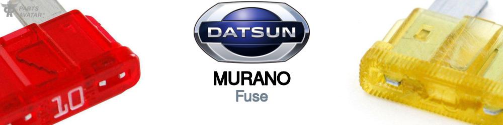 Discover Nissan datsun Murano Fuses For Your Vehicle
