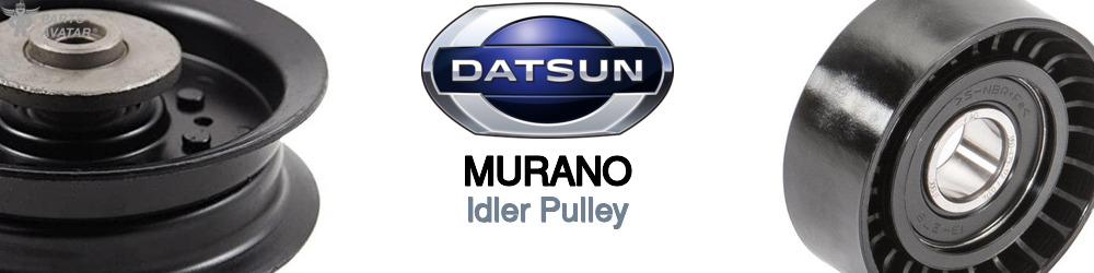 Discover Nissan datsun Murano Idler Pulleys For Your Vehicle