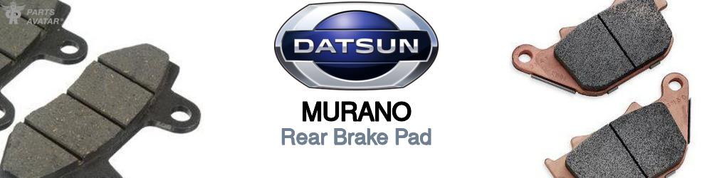 Discover Nissan datsun Murano Rear Brake Pads For Your Vehicle