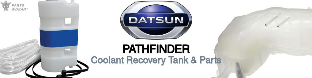 Discover Nissan datsun Pathfinder Coolant Tanks For Your Vehicle