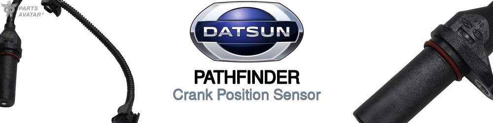 Discover Nissan datsun Pathfinder Crank Position Sensors For Your Vehicle