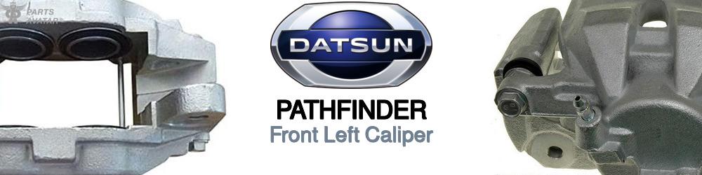Discover Nissan datsun Pathfinder Front Brake Calipers For Your Vehicle