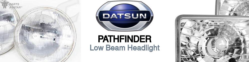 Discover Nissan datsun Pathfinder Low Beam Bulbs For Your Vehicle