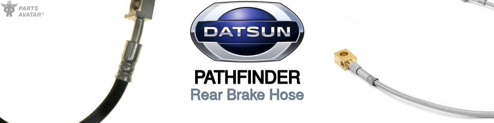 Discover Nissan datsun Pathfinder Rear Brake Hoses For Your Vehicle