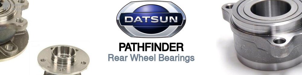 Discover Nissan datsun Pathfinder Rear Wheel Bearings For Your Vehicle
