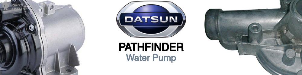 Discover Nissan datsun Pathfinder Water Pumps For Your Vehicle