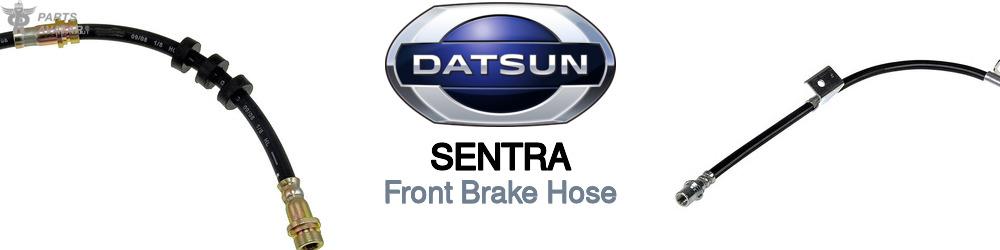 Discover Nissan datsun Sentra Front Brake Hoses For Your Vehicle