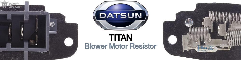 Discover Nissan datsun Titan Blower Motor Resistors For Your Vehicle