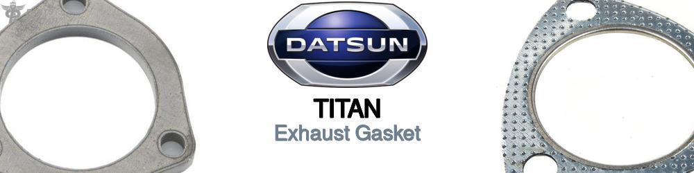 Discover Nissan datsun Titan Exhaust Gaskets For Your Vehicle