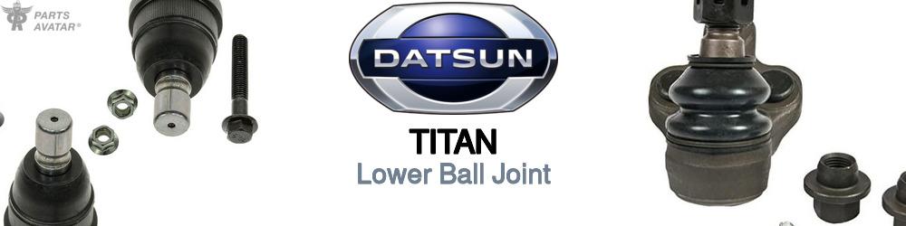 Discover Nissan datsun Titan Lower Ball Joints For Your Vehicle