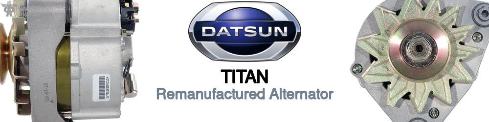 Discover Nissan datsun Titan Remanufactured Alternator For Your Vehicle