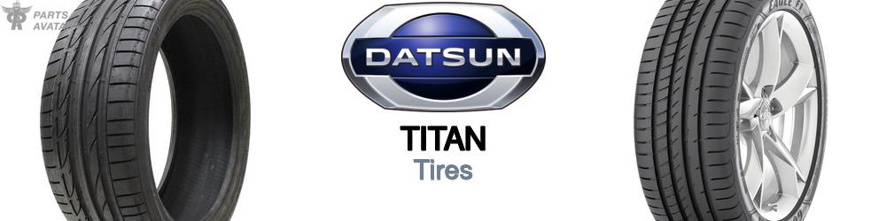 Discover Nissan datsun Titan Tires For Your Vehicle