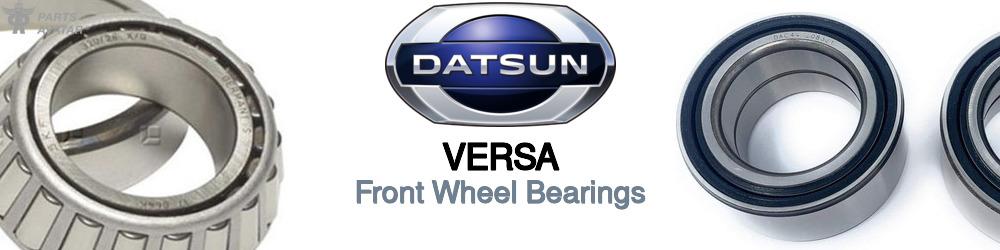 Discover Nissan datsun Versa Front Wheel Bearings For Your Vehicle