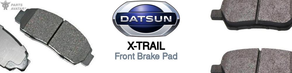 Discover Nissan datsun X-trail Front Brake Pads For Your Vehicle
