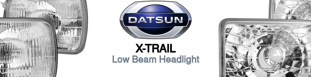 Discover Nissan datsun X-trail Low Beam Bulbs For Your Vehicle